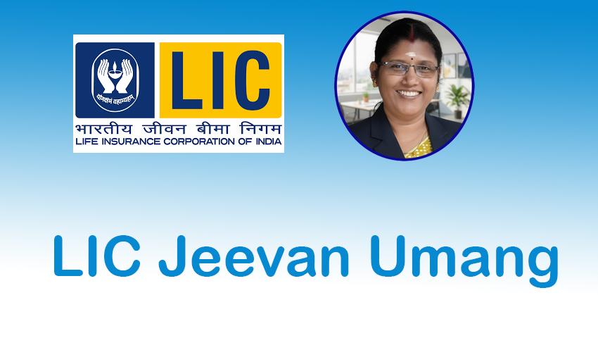 LIC Jeevan Umang Plan
